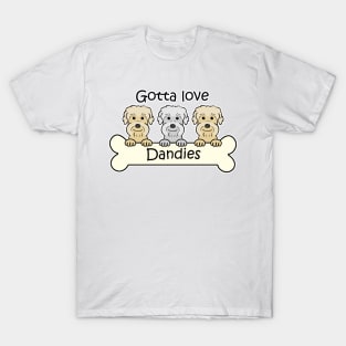 Gotta Love Dandies T-Shirt